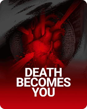Death Becomes You