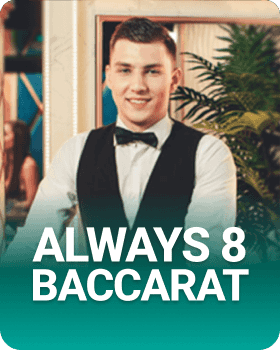 Always 8 Baccarat