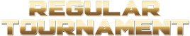 REGULAR TOURNAMENT